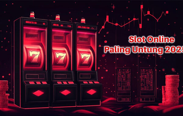 slot online paling untung 2025